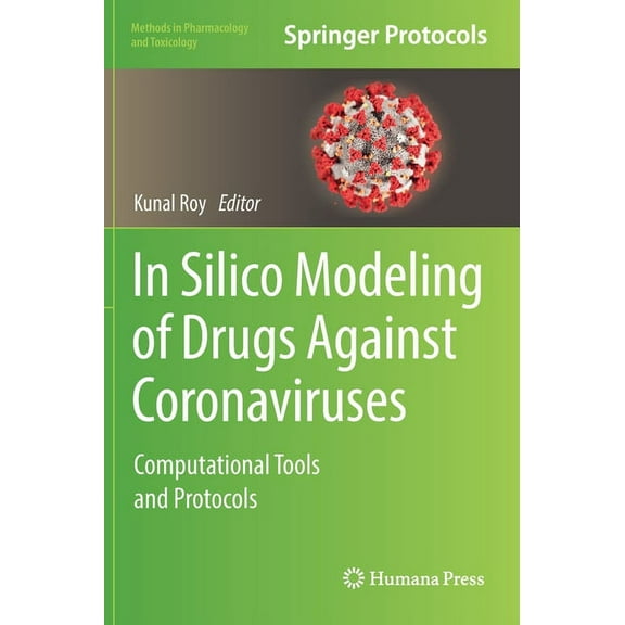 Methods in Pharmacology and Toxicology In Silico Modeling of Drugs Against Coronaviruses: Computational Tools and Protocols, (Hardcover)