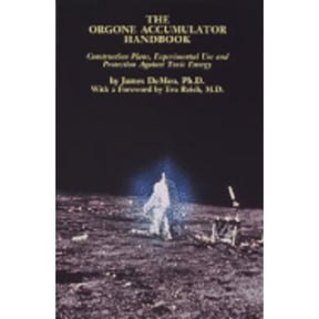 Pre-Owned The Orgone Accumulator Handbook: Construction Plans Experimental Use and Protection Against Toxic Energy (Paperback) 0962185507 9780962185502