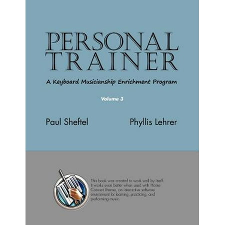 Personal Trainer : A Keyboard Musicianship Enrichment Program, Volume