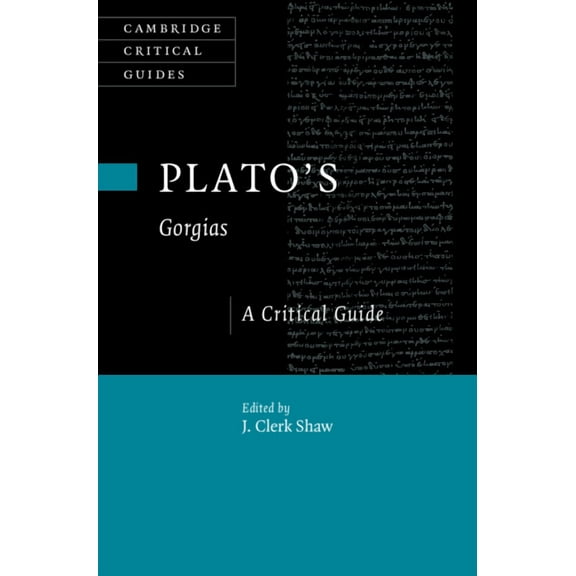 Cambridge Critical Guides Plato's Gorgias, (Hardcover)