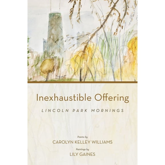 Inexhaustible Offering: Lincoln Park Mornings, (Paperback)