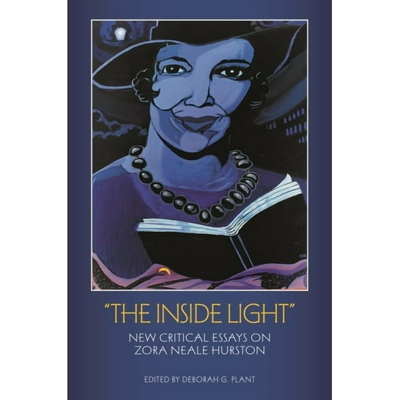 The Inside Light': New Critical Essays on Zora Neale Hurston, (Hardcover)