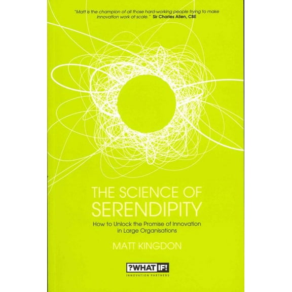 Pre-Owned Science of Serendipity 1e P: How to Unlock the Promise of Innovation Paperback