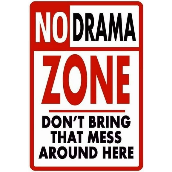 No Drama Zone Metal Sign Vintage Aluminum Wall Decor for Home Office Bar Cafe Bedroom Funny Warning Poster 8x12 Inches Dont Bring That Mess Around Here