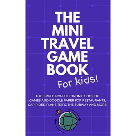 THE MINI TRAVEL GAME BOOK For Kids! (Paperback)
