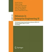 Lecture Notes in Business Information Processing: Advances in Enterprise Engineering XI: 7th Enterprise Engineering Working Conference, Eewc 2017, Antwerp, Belgium, May 8-12, 2017, Proceedings (Paperb