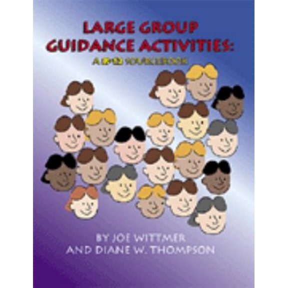 Pre-Owned Large Group Guidance Activities: A K-12 Sourcebook (Paperback) 0932796702 9780932796707