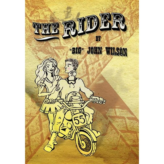 The Rider (Hardcover) by Big John Wilson