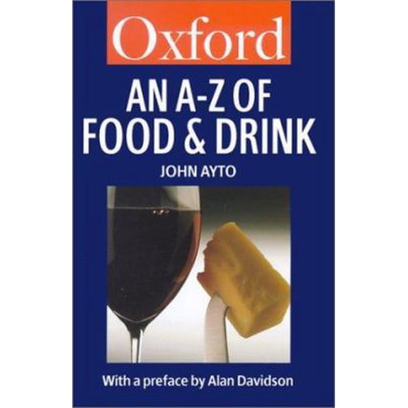 Pre-Owned An A-Z of Food & Drink (Hardcover) 0192803522 9780192803528