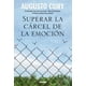 thumbnail image 1 of Libro Superar La Carcel De La Emocion Tapa Blanda, Autor Augusto Cury, Editorial Oceano, 1 of 2