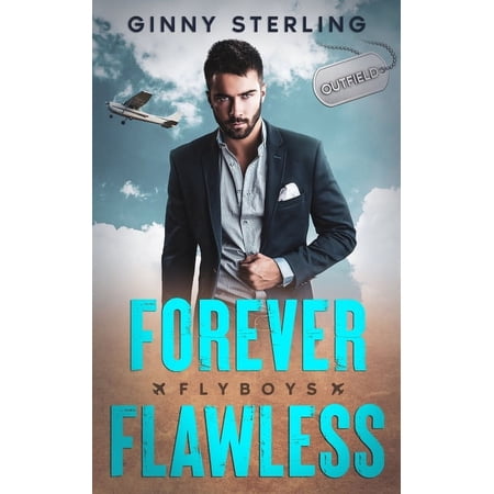Flyboys: Forever Flawless: A Reluctant to Fall Grumpy Sunshine Romance (Paperback)