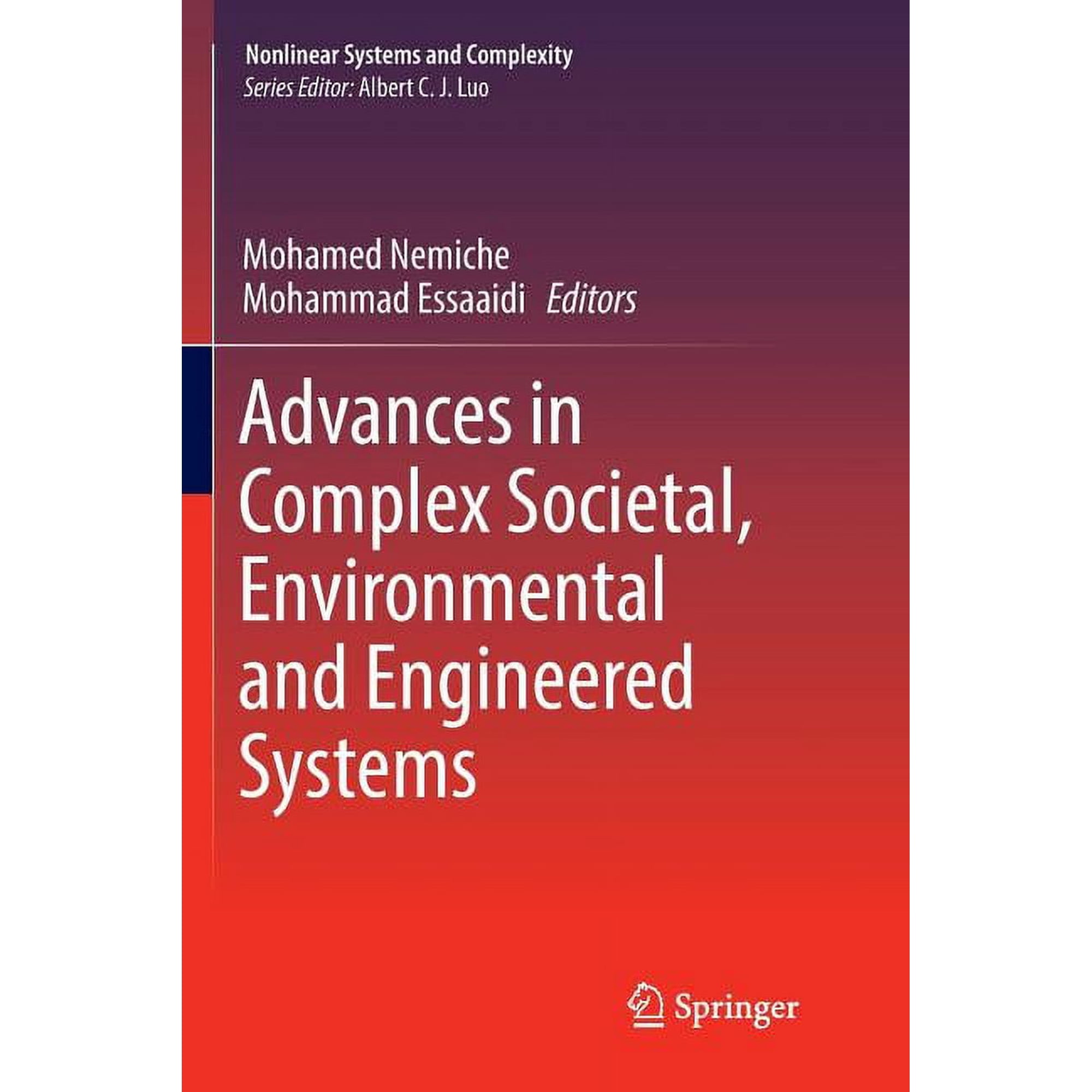 Nonlinear Systems and Complexity Advances in Complex Societal Environmental and Engineered Systems Book 18 (Paperback)
