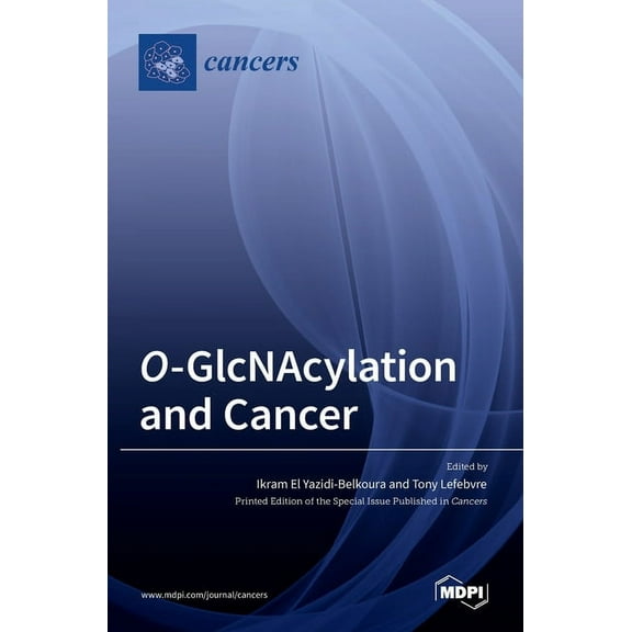O-GlcNAcylation and Cancer, (Hardcover)