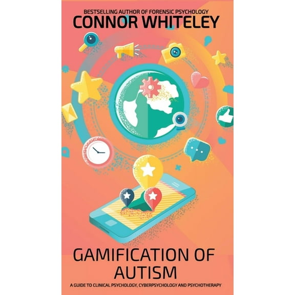 Introductory Gamification Of Autism: A Guide To Clinical Psychology, Cyberpsychology And Psychotherapy, (Hardcover)