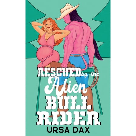 Cowboy Colony Mail-Order Brides Rescued by the Alien Bull Rider, Book 6, (Paperback)