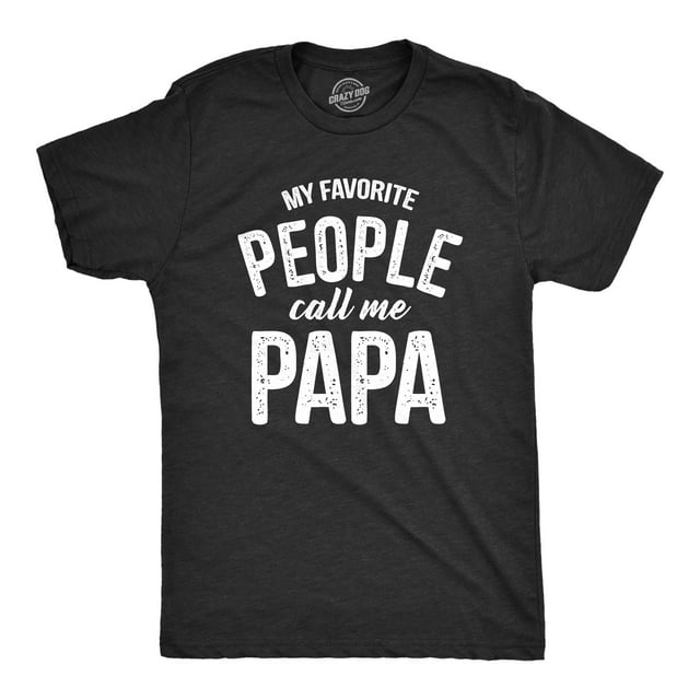 Mens My Favorite People Call Me Papa T Shirt Funny Humor Father Tee for Guys (Heather Black) - 5XL
