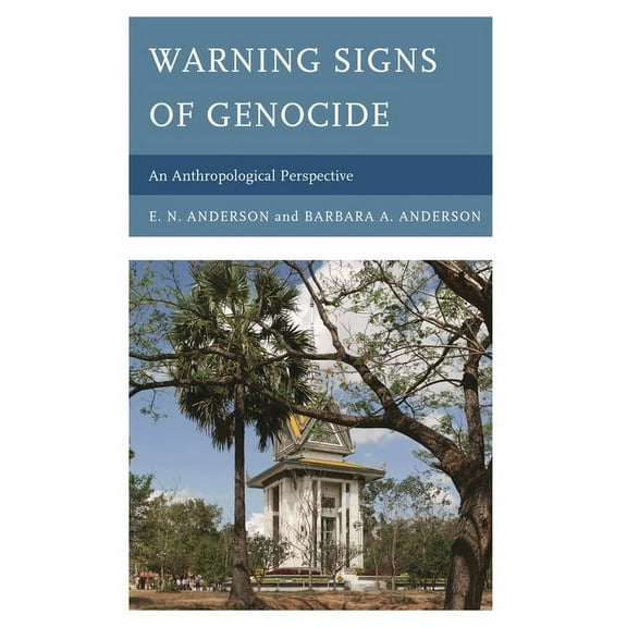 Warning Signs of Genocide: An Anthropological Perspective, (Paperback)