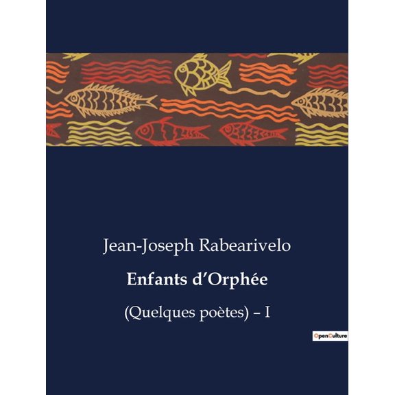 Enfants d'Orphée: (Quelques poètes) - I, (Paperback)