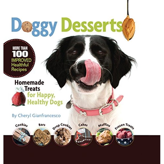 Pre-Owned Doggy Desserts: Homemade Treats for Happy, Healthy Dogs (Hardcover) 1931993807 9781931993807