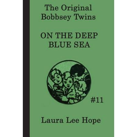 Blue Welder - The Bobbsey Twins on the Deep Blue Sea