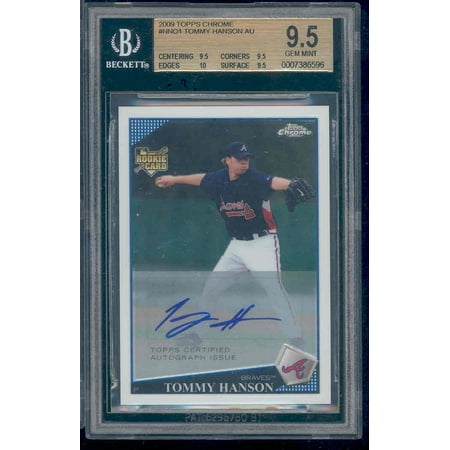 - 2009 topps chrome #nno1 TOMMY HANSON autograph rookie BGS 9.5 9.5 10 9.5 auto 10