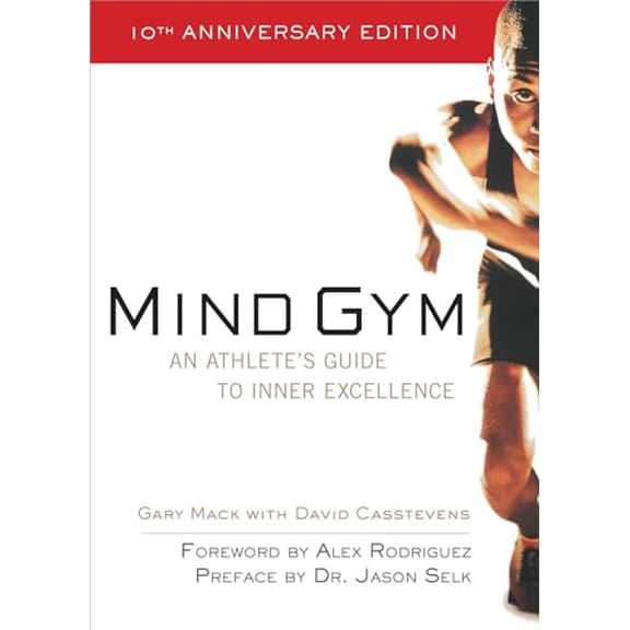 Pre-Owned Mind Gym: An Athlete's Guide to Inner Excellence (Paperback) 0071395970 9780071395977