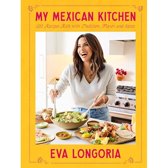 Pre-Owned My Mexican Kitchen: 100 Recipes Rich with Tradition, Flavor, and Spice: A Cookbook, 9780593796429, 059379642X, Hardcover,