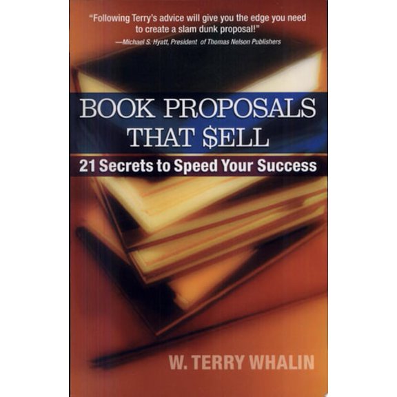 Pre-Owned Book Proposals That Sell: 21 Secrets to Speed Your Success (Paperback) 1932124640 9781932124644