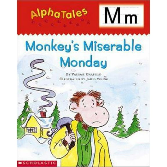 Pre-Owned Alphatales: M: Monkey's Miserable Monday: A Series of 26 Irresistible Animal Storybooks That Build Phonemic Awareness & Teach Each Letter of the Alpha (Paperback) 0439165369 9780439165365