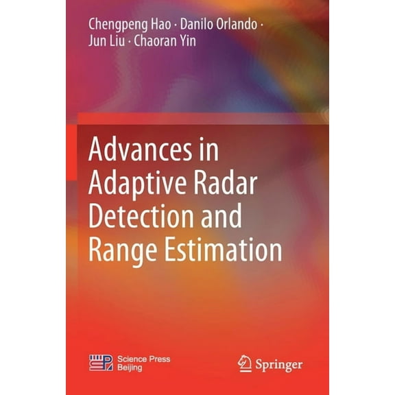 Advances in Adaptive Radar Detection and Range Estimation, (Paperback)