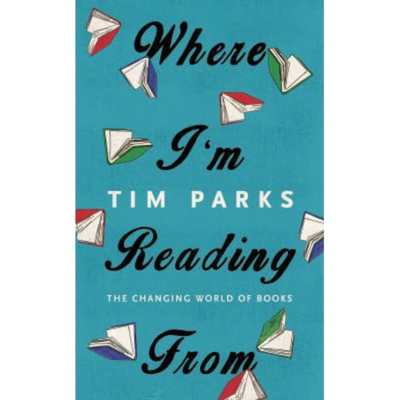 Pre-Owned Where I'm Reading From: The Changing World of Books (Hardcover) 1846559030 9781846559037
