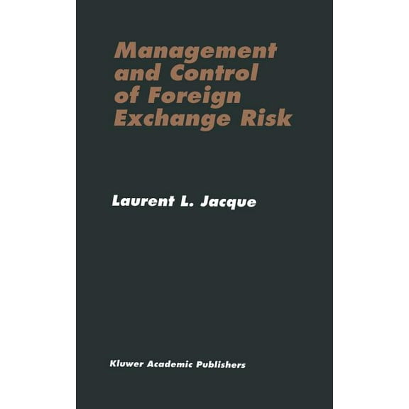 Management and Control of Foreign Exchange Risk, (Hardcover)