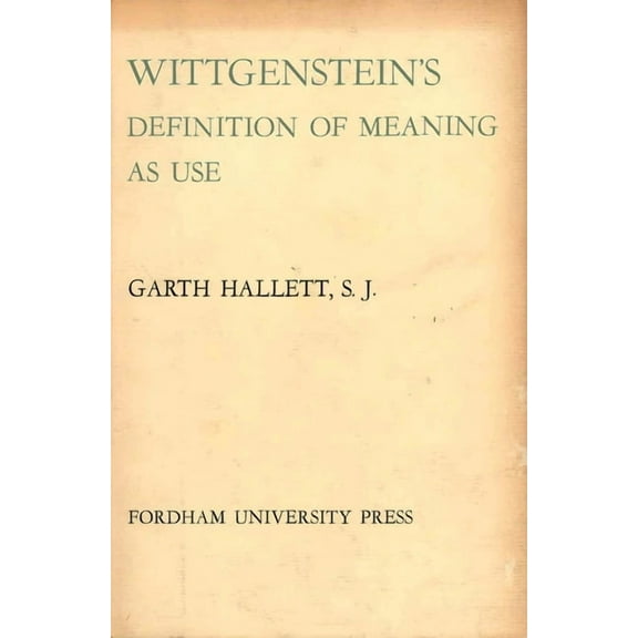 Wittgenstein's Definition of Meaning as Use, (Hardcover)