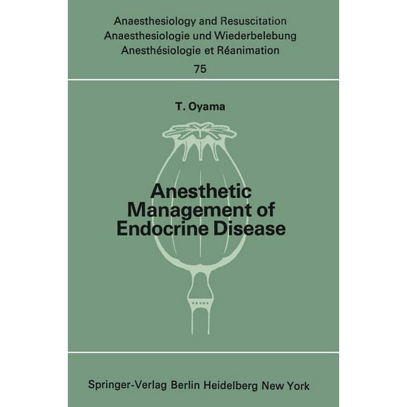 Anaesthesiologie Und Intensivmedizin Ana Anesthetic Management of Endocrine Disease, Book 75, (Paperback)