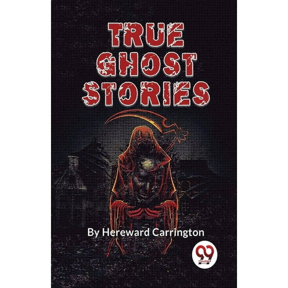 True Ghost Stories, (Paperback)
