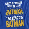 thumbnail image 2 of Batman Be Batman Women's T Shirt, Royal, 2X-Large, 2 of 6