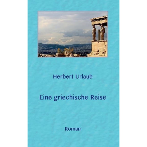 Eine Griechische Reise (Paperback)