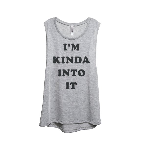 Thread Tank Im Kinda Into It Women's Sleeveless Muscle Tank Top Sport Grey Small