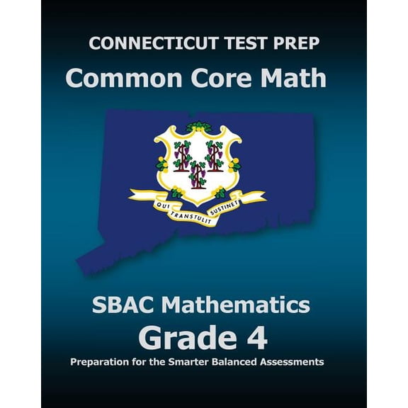 CONNECTICUT TEST PREP Common Core Math SBAC Mathematics Grade 4: Preparation for the Smarter Balanced Assessments, (Paperback)
