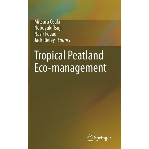 Tropical Peatland Eco-Management, (Hardcover)