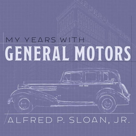 My Years with General Motors (Audiobook)