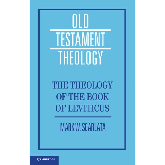 Old Testament Theology The Theology of the Book of Leviticus, (Hardcover)