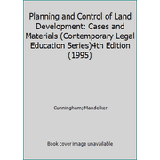 Planning and Control of Land Development: Cases and Materials (Contemporary Legal Education Series)4th Edition(1995), Used [Hardcover]