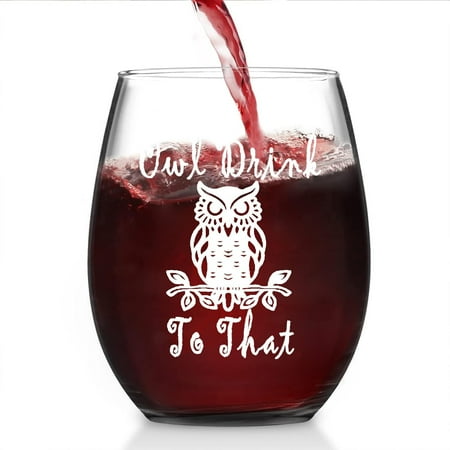 

Perfect Birthday Owl Themed Owl Drink To That Funny 11 oz Wine Glass Gift for Individuals Who Love Owls or Enjoy Owl-Themed Decor Owls Kitchen Decor and Decorations