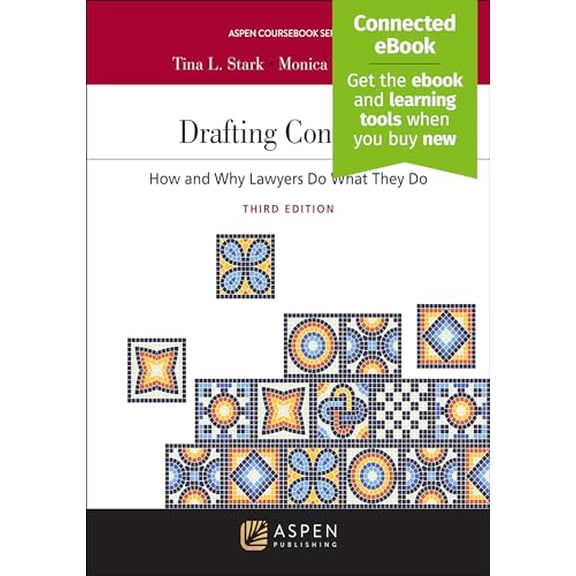 Pre-Owned Drafting Contracts: How and Why Lawyers Do What They Do [Connected Ebook] (Aspen Coursebook) (Aspen Coursebook Series), 9781543803907, 1543803903, Paperback, 3 edition