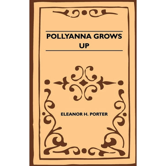 Pollyanna Grows Up, (Paperback)