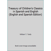 Treasury of Children's Classics in Spanish and English (English and Spanish Edition) [Hardcover - Used]