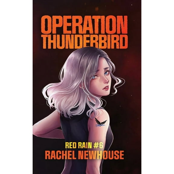Red Rain Operation Thunderbird, Book 6, (Paperback)