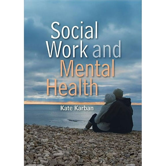 Social Work in Theory and Practice: Social Work and Mental Health (Paperback)