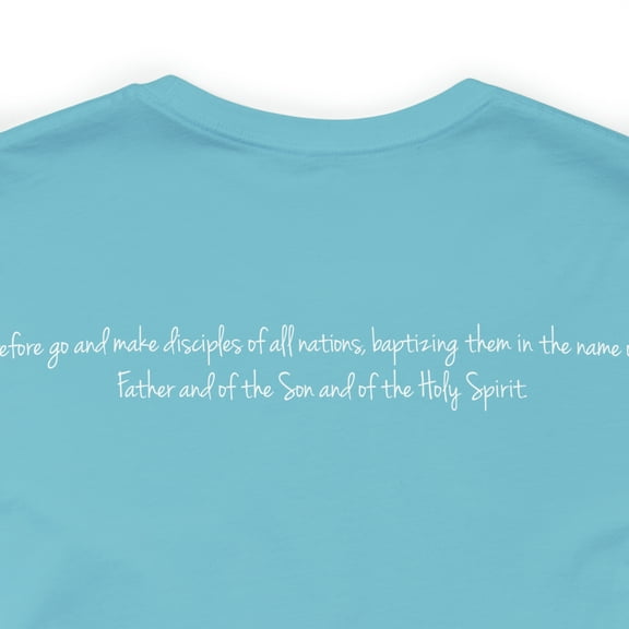 Matthew 28 19 Front and Back Printed Unisex Short Sleeve Tee